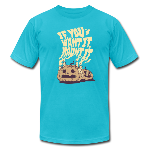 If You Want It, Haunt It - turquoise